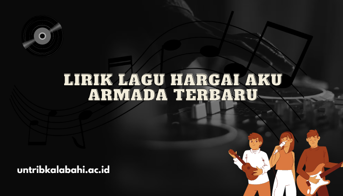 Lirik Lagu Armada Hargai Aku Terbaru