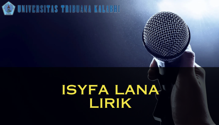 Isyfa Lana Lirik Yang Menyentuh Hati Para Pembaca