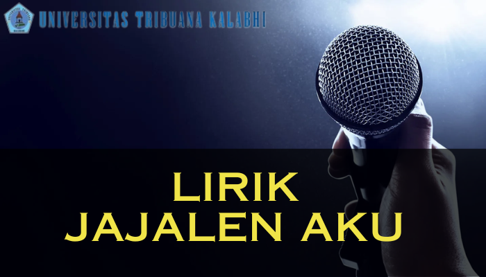 Lirik Jajalen Aku Yang Enak Dan Asik Saat Di Dengar