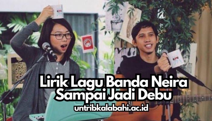 Lirik_Lagu_Banda_Neira_Sampai_Jadi_Debu1.png