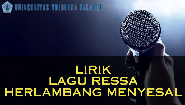 Lirik Lagu Ressa Herlambang Menyesal Yang Bisa Kamu Ikuti