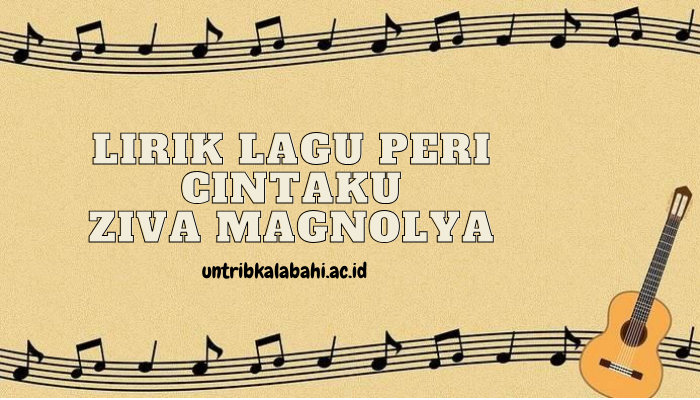 Lirik Lagu Peri Cintaku Ziva Magnolya Lengkap Terbaru