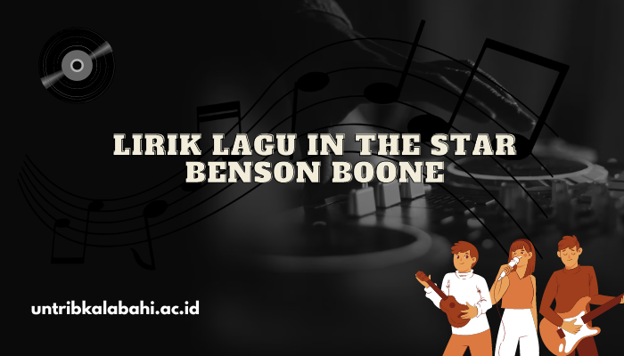 Lirik Lagu In The Star Benson Boone Terbaru
