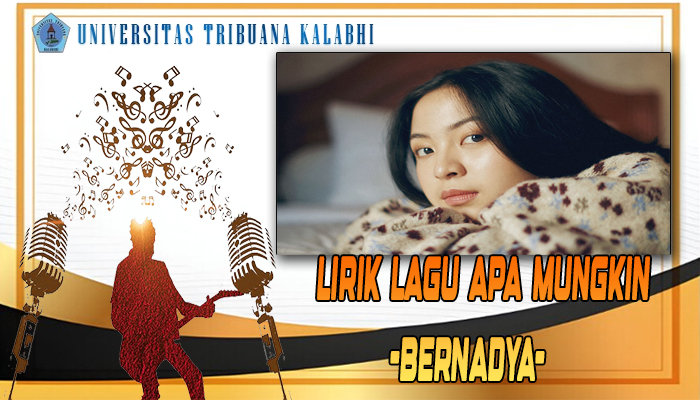 Lirik Lagu Populer Bernadya Apa Mungkin