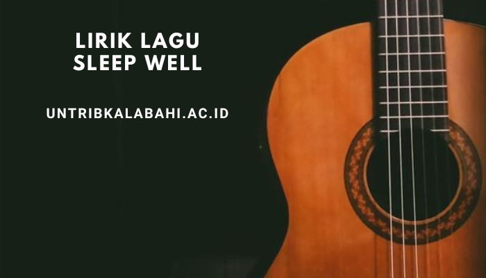 lirik_lagu_sleep_well.png