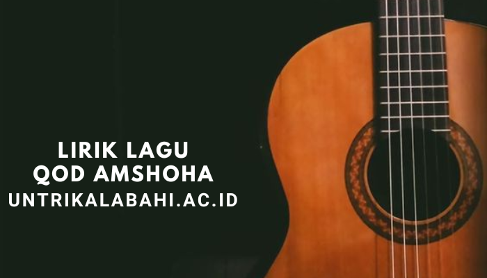 Lirik Lagu Qod Anshoha - Anisa Rahman