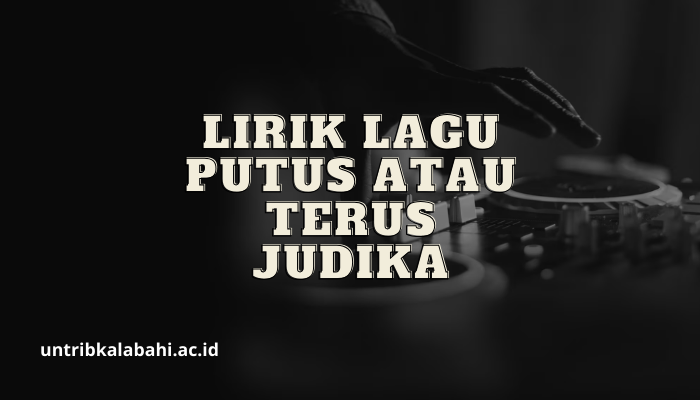 putus_atau_terus_lirik.png