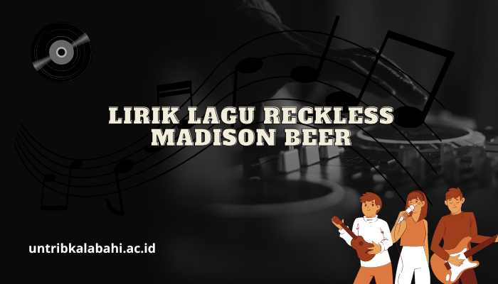Lirik Lagu Reckless Terbaru Madison Beer