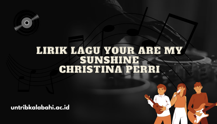 Lirik Lagu Christina Perri You Are My Sunshine